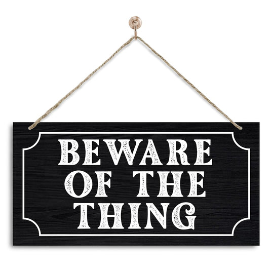 Beware of the Thing Family Sign, Rustic Decorations for Living Room Kitchen Hanging Sign, Farmhouse Decoration for Indoor Outdoor, Halloween Decor