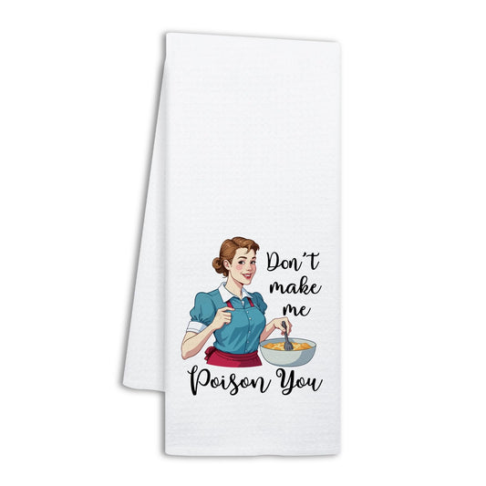 NAHMAKNE Funny Kitchen Towels for Women, Don't Make Me Poison You, Retro Housewife Dish Towels for Kitchen Decor, Sarcastic Cooking Gifts, Sweet Housewarming Gifts for Hostess Mom Wife Sister Friend