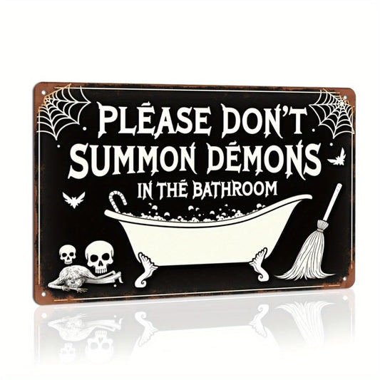 Please Don't Summon Demons in the Bathroom Halloween Retro Metal Tin Sign Wall Art Decor for Home Farmhouse Halloween Bathroom Party 8x12 Inch