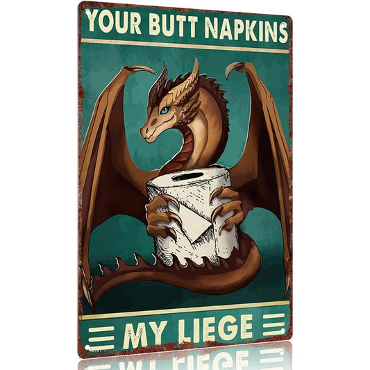 Vintage metal sign"Your Butt Napkins My Liege" Funny Dragon Decorative Sign for Bathroom, 12x8inch Aluminum Wall Art