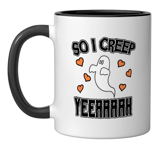 Funny So I Creep Ghost Halloween Sarcastic Spooky Art Ceramic Mug, Black/White