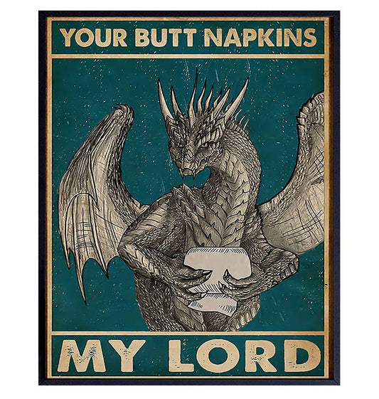 Your Butt Napkins My Lord - Dragon Wall Art Decorations - Gothic Bathroom Decor - Funny Bathroom Wall Art - Toilet Paper Artwork - Restroom Sign - Bath Decor - Powder Room Picture