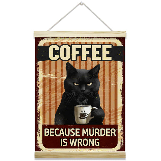 Vintage Black Cat Coffee Poster Hanger Frame, Because Murder Is Wrong Posters Canvas Wall Art for Cafe Office Kitchen Living Room Decor, 12x16 Inches -037
