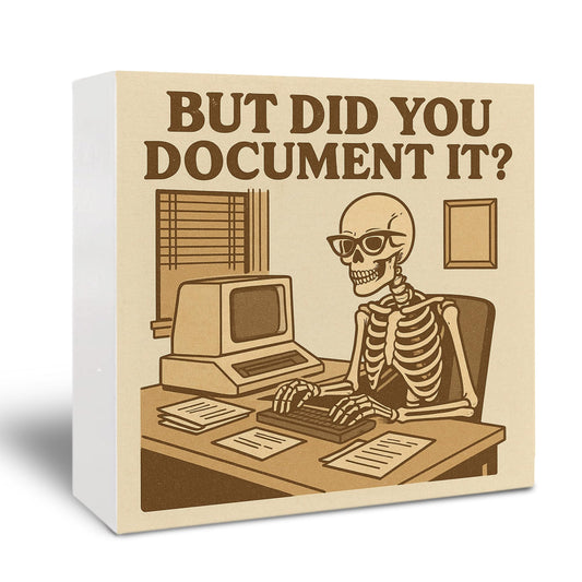 Kneaotoaji Funny Skull Wooden Sign - Retro Gothic Office Decor, Work Gifts for Boss Coworkers Women Men, But Did You Document Wooden Box Sign for Office Table Desk Shelf Decoration, 5x5 Inch