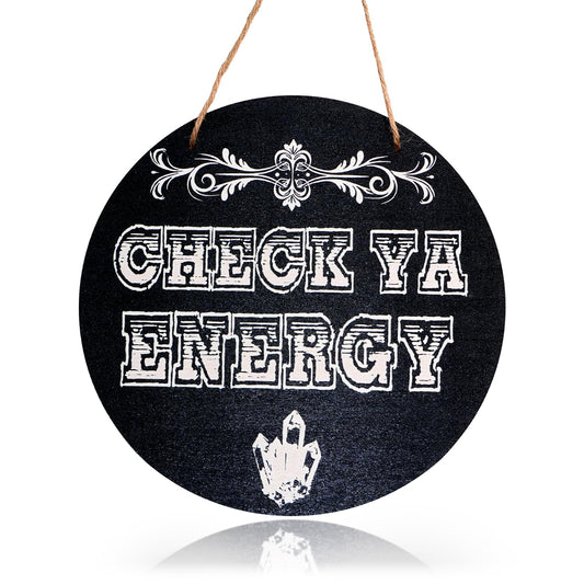 Check Out Your Energy Doorplate, Fun Welcome Sign, Gothic Home Decor. Suitable For Family Porch And Patio Decorations. 10 X 10 Inches.