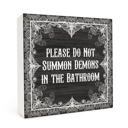 FHUGX Funny Gothic Bathroom Wooden Box Sign,Gothic Halloween Box Sign,Please Do Not Summon Demons In The Bathroom Sign For Home Barthroom Toilet Restroom Decor,Halloween Gothic Bathroom Decor,5x5 Inch